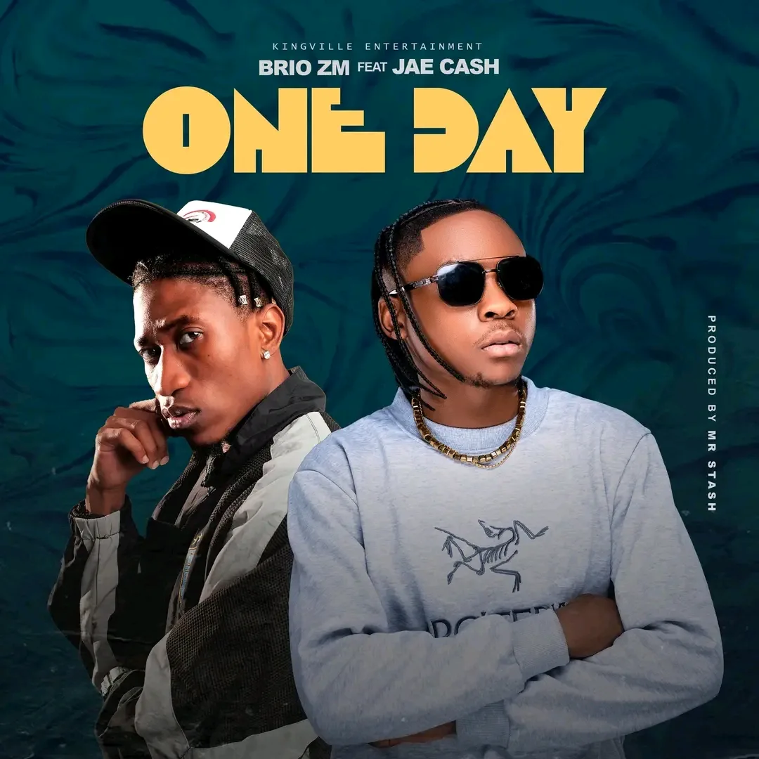 Brio ZM ft Jae Cash - One Day Mp3 Download